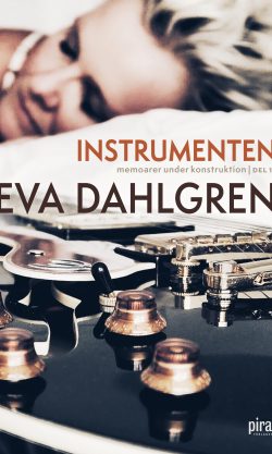 Instrumenten – memoarer under konstruktion, del 1